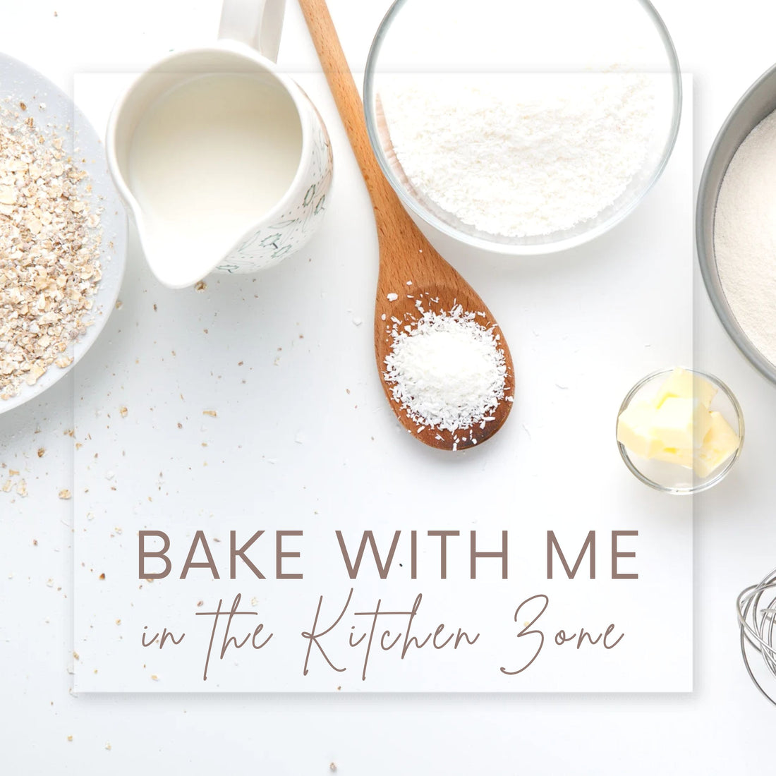 Bake with Me in the Kitchen Zone